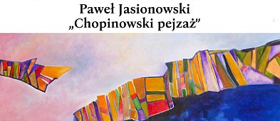 Sanniki. Wernisaż wystawy malarstwa pt. „Chopinowski pejzaż”-2317
