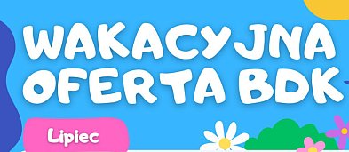 Zduny. Wakacje z BDK-4526