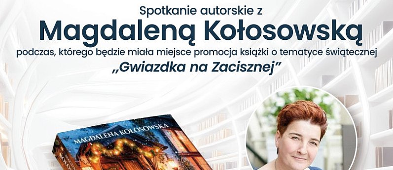 Łowicz. Spotkanie autorskie z Magdaleną Kołosowską