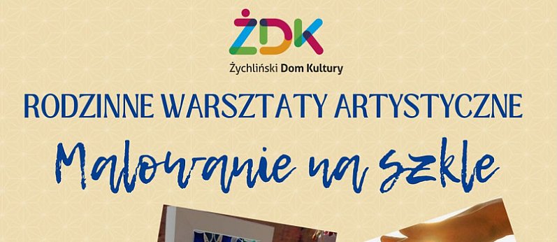 Żychlin. Rodzinne warsztaty artystyczne