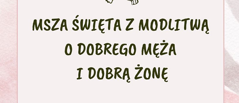 Łowicz. Msza święta z modlitwą o dobrego męża i dobrą żonę