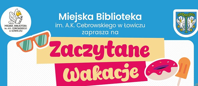Łowicz. Zaczytane Wakacje z Miejską Biblioteką
