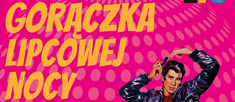 Łowicz. Impreza taneczna „Gorączka lipcowej nocy”