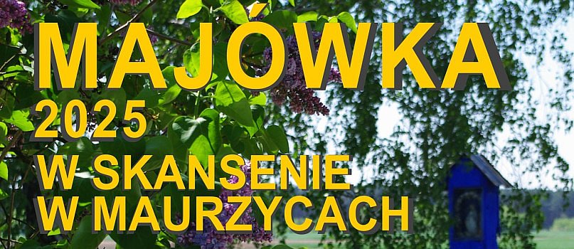 Maurzyce. Majówka w skansenie-4178