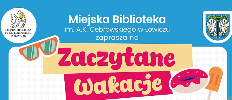 Łowicz. Zaczytane Wakacje z Miejską Biblioteką-364094