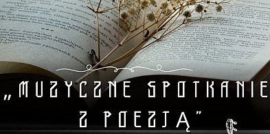 Bolimów. Muzyczne spotkanie z poezją-323437