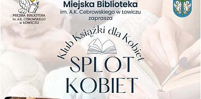 Łowicz. Książka Zyty Rudzkiej i wspólne szydełkowanie-325577