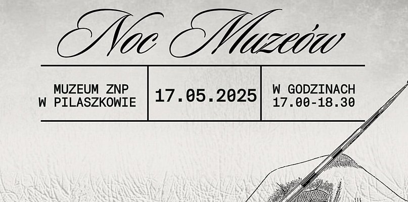 Noc Muzeów po raz pierwszy w Pilaszkowie. Muzeum ZNP zaprasza  - 325812